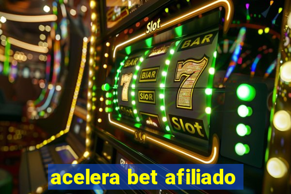 acelera bet afiliado